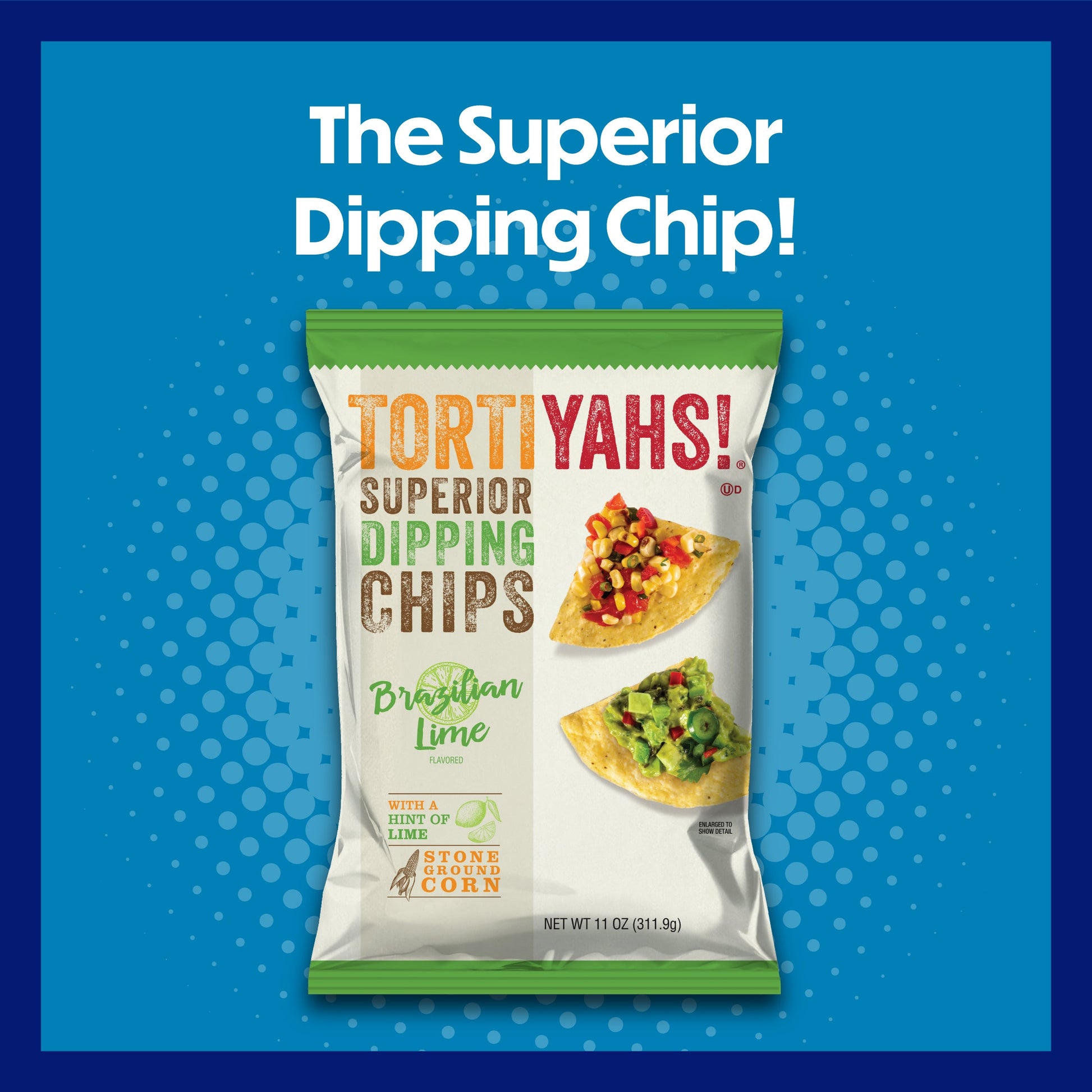 TORTIYAHS!® Superior Dipping Chips Brazilian Lime